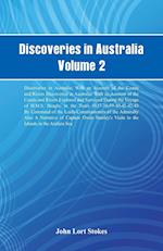 Discoveries in Australia, Volume 2 Discoveries In Australia; With An Account Of The Coasts And Rivers Discoveries In Australia; With An Account Of The Coasts And Rivers Explored And Surveyed During The Voyage Of H.M.S. Beagle, In The Years 1837-38-39-40-4