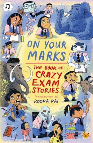On Your Marks : The Book of Crazy Exam Stories