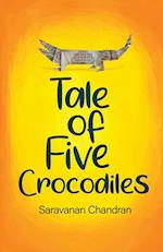 TALE OF FIVE CROCODILES 