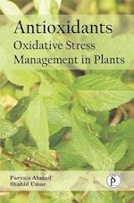 Antioxidants: Oxidative Stress Management In Plants