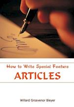 How To Write Special Feature Articles 
