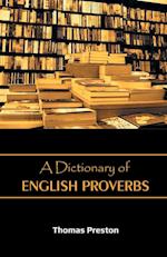 A Dictionary of English Proverbs
