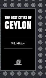 THE LOST CITIES OF CEYLON
