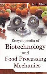 Encyclopaedia of Biotechnology and Food Processing Mechanics