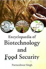 Encyclopaedia of Biotechnology and Food Security