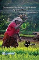 Empowerment of Rural Women Entrepreneurs in Agricultural Sector A Study in Erode District of Tamil Nadu