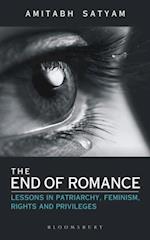 The End of Romance : Lessons in Patriarchy, Feminism, Rights and Privileges