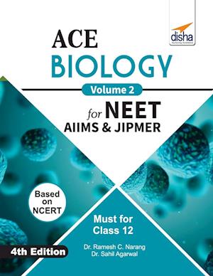 ACE Biology for NEET, AIIMS & JIPMER (Class 12) - Vol. 2