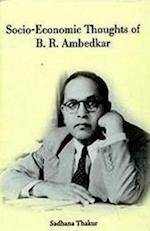 Socio-Economic Thoughts of B.R. Ambedkar