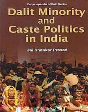 Dalit Minority And Caste Politics In India