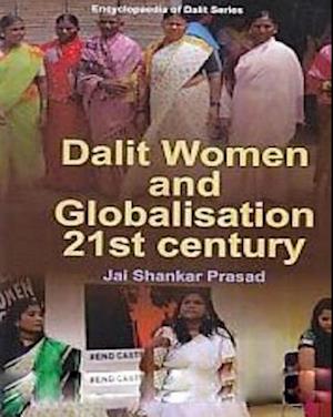 Dalit Women And Globalisation In 21st Century