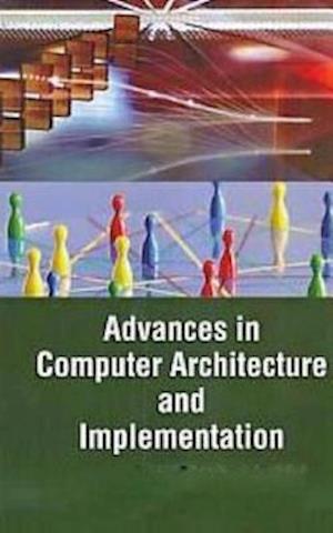 Advances In Computer Architecture And Implementation