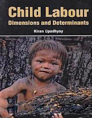 Child Labour Dimensions And Determinants