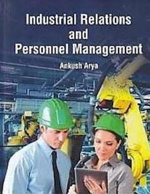 Industrial Relations And Personnel Management