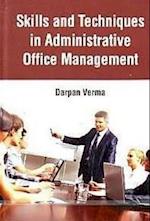 Skills And Techniques In Administrative Office Management