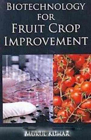 Biotechnology For Fruit Crop Improvement