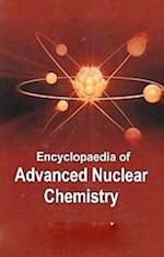 Encyclopaedia Of Advanced Nuclear Chemistry