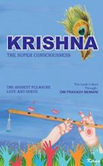 Krishna - The Super Consciousness