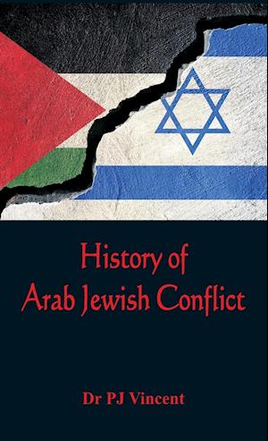 The History of Arab - Jewish Conflict