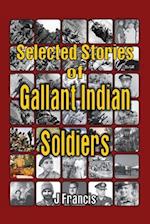 Selected Stories of Gallant Indian Soldiers 