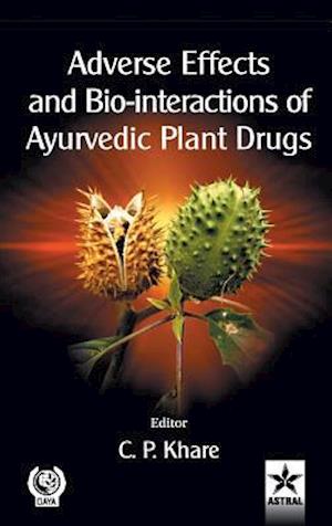 Adverse Effects and Bio-Interactions of Ayurvedic Plant Drugs