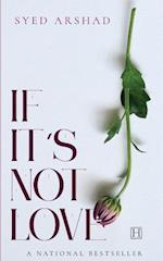 If It's Not Love