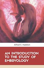 AN INTRODUCTION TO THE STUDY OF EMBRYOLOGY 