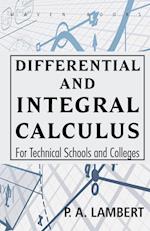 Differential and Integral Calculus For Technical Schools and Colleges 