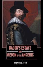 BACON'S ESSAYS and WISDOM OF THE ANCIENTS