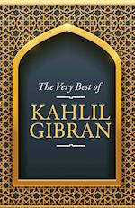 The Very Best of Kahlil Gibran 