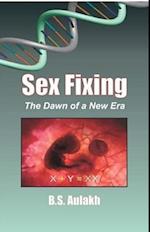 Sex Fixing The Dawn Of A New Era