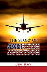 The Story of American Aviation 