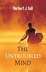 The Untroubled Mind 