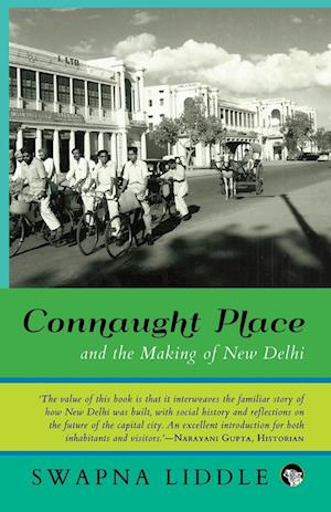 Connaught Place and the Making of New Delhi