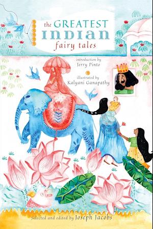 The Greatest Indian Fairy Tales