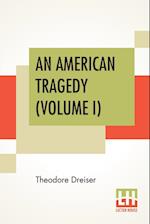 An American Tragedy (Volume I)