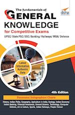 The Fundamentals of General Knowledge for Competitive Exams - UPSC/ State PCS/ SSC/ Banking/ Railways/ MBA/ Defence - 4th Edition 