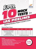 Super 10 Mock Tests for IAS Prelims General Studies Paper 2 (CSAT) Exam 
