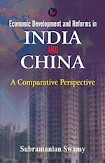 Economic Development and Reforms in India and China