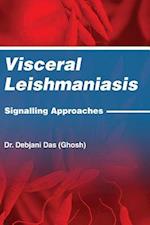 Visceral Leishmaniasis: Signalling Approaches 