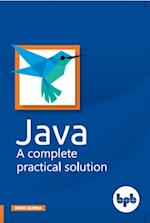 Java- A complete Practical Solution