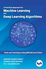 A Practical Approach for Machine Learning and Deep Learning Algorithms