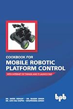 Cookbook For Mobile Robotic Platform Control