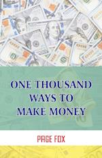 One Thousand Ways To Make Money 