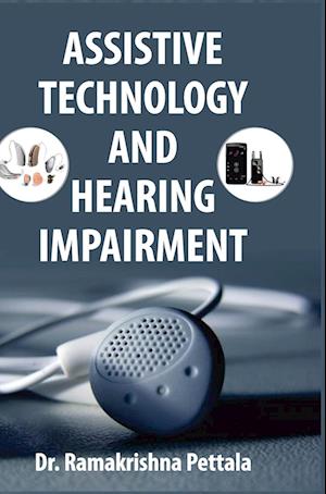 ASSISTIVE TECHNOLOGY AND HEARING IMPAIRMENT