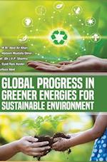 GLOBAL PROGRESS IN GREENER ENERGIES FOR SUSTAINABLE ENVIRONMENT 