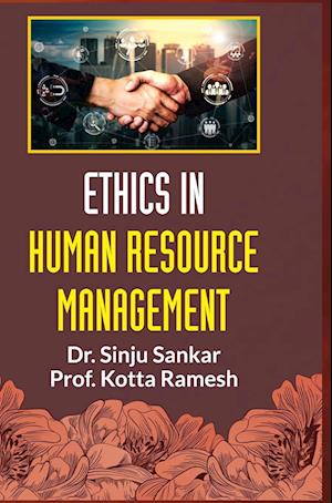 ETHICS IN HUMAN RESOURCE MANAGEMENT