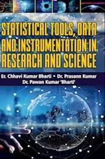 Statistical Tools, Data and Instrumentation in Research and Science