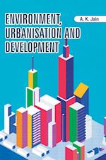 Environment, Urbanisation and Development 