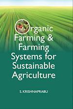 Organic Farming And Farming Systems for Sustainable Agriculture